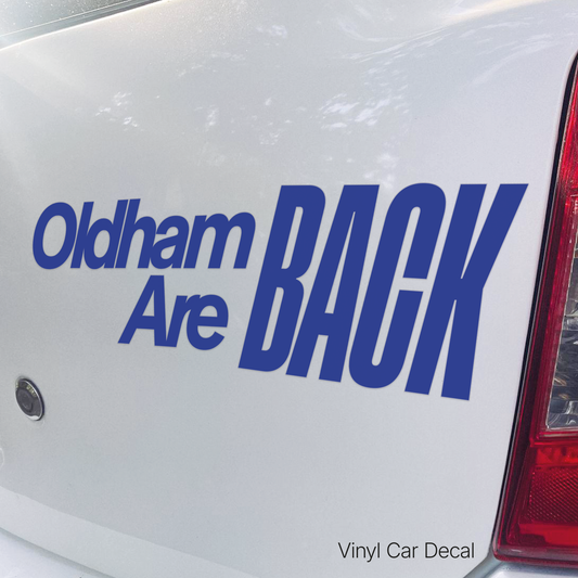 Oldham Are Back Sticker Decal Latics OAFC Car Window Vinyl Sign
