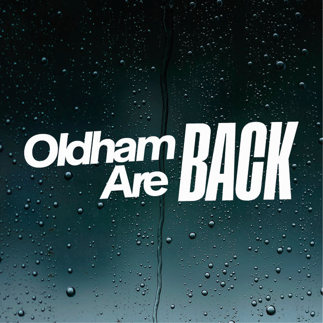 Oldham Are Back Sticker Decal Latics OAFC Car Window Vinyl Sign
