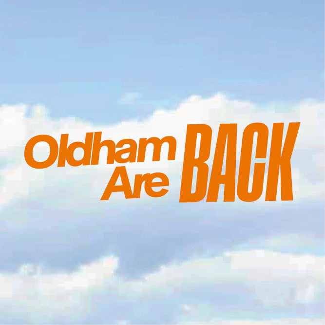 Oldham Are Back Sticker Decal Latics OAFC Car Window Vinyl Sign