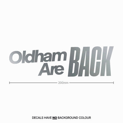 Oldham Are Back Sticker Decal Latics OAFC Car Window Vinyl Sign